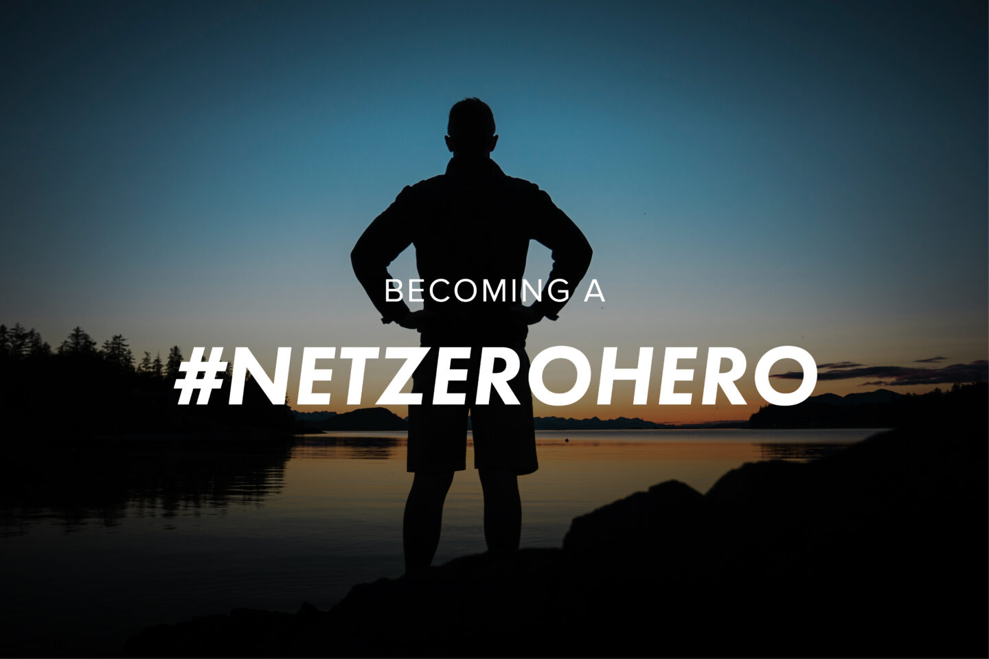 Becoming a #NETZEROHERO